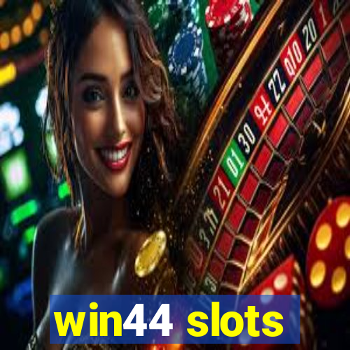 win44 slots