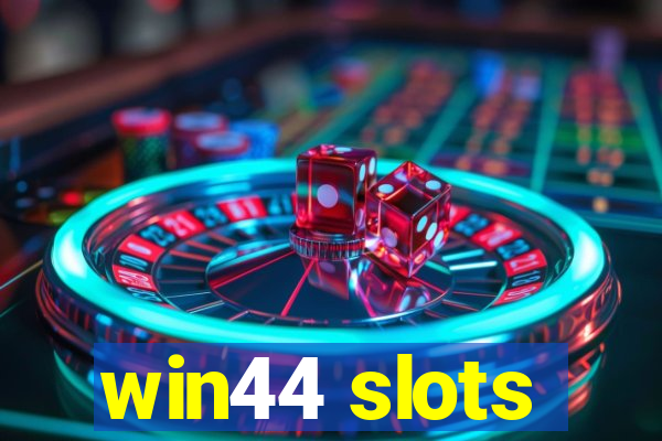 win44 slots