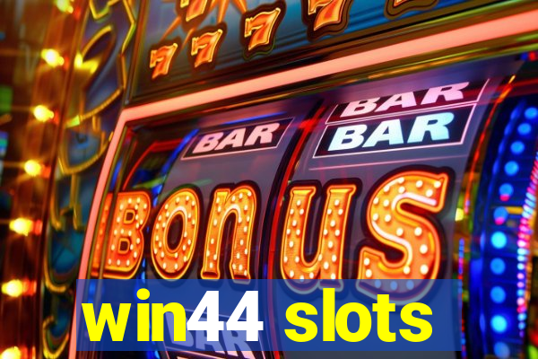 win44 slots