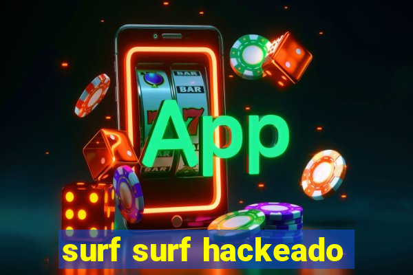 surf surf hackeado