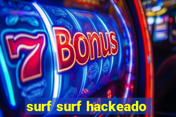 surf surf hackeado