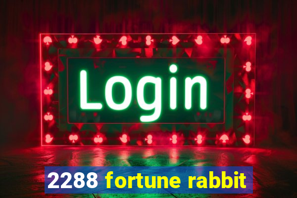 2288 fortune rabbit