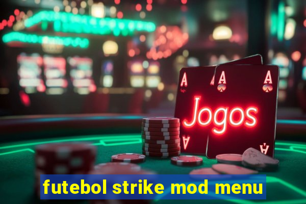 futebol strike mod menu