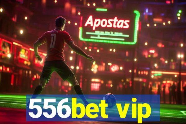 556bet vip