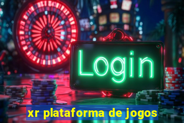 xr plataforma de jogos