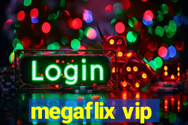 megaflix vip