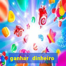 ganhar dinheiro jogando na internet