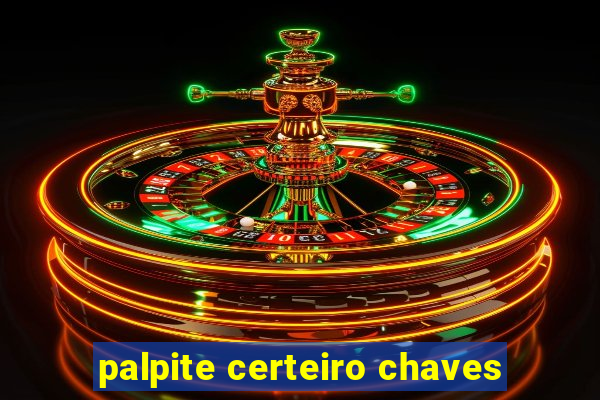 palpite certeiro chaves