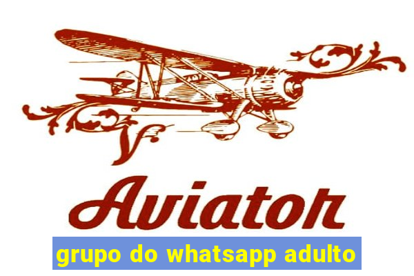 grupo do whatsapp adulto