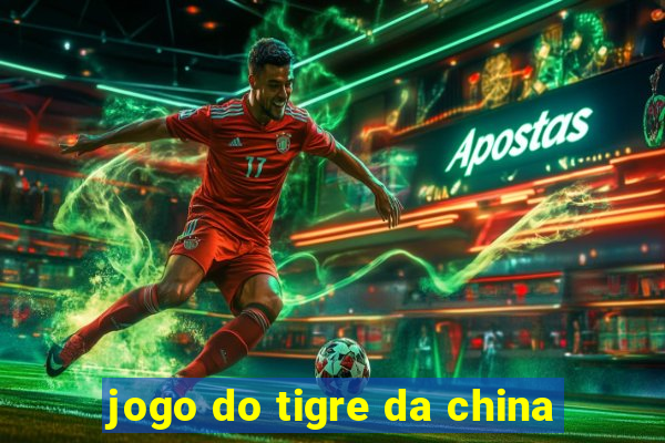 jogo do tigre da china