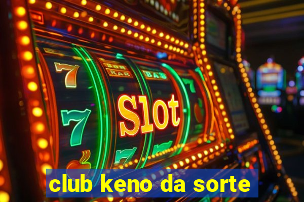 club keno da sorte