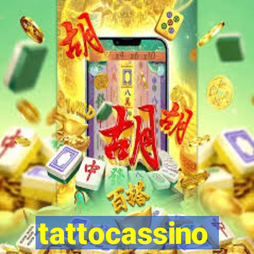 tattocassino