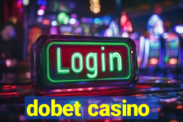 dobet casino