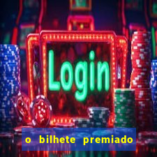 o bilhete premiado filme completo dublado online