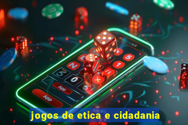 jogos de etica e cidadania