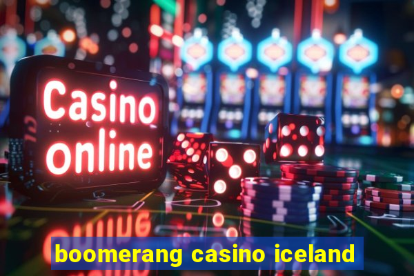 boomerang casino iceland