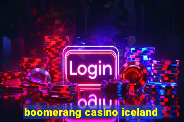 boomerang casino iceland