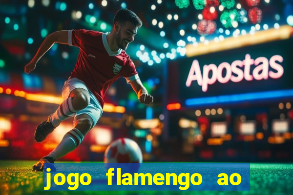 jogo flamengo ao vivo multicanais