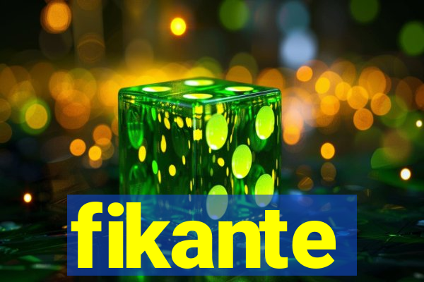 fikante