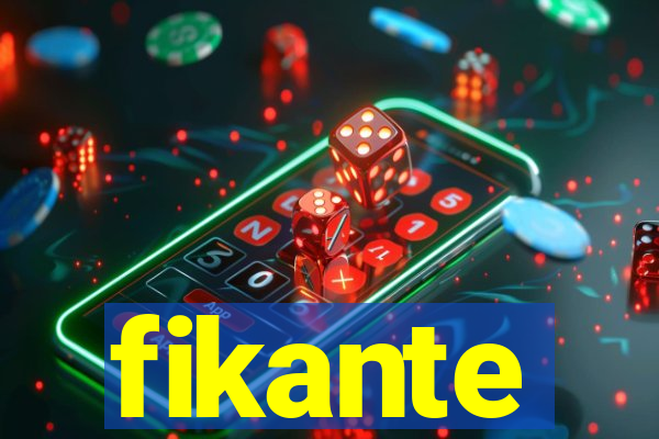 fikante