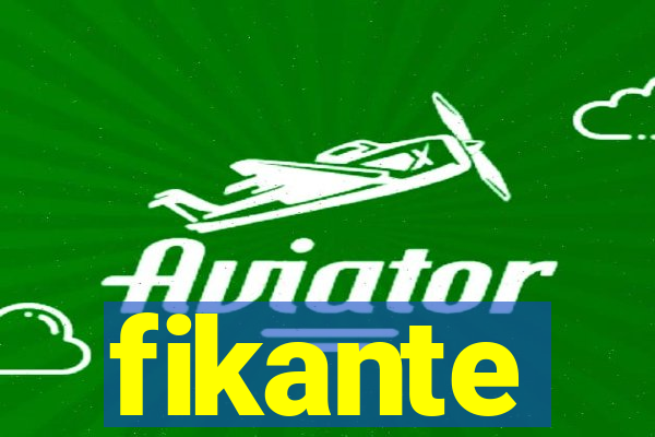 fikante