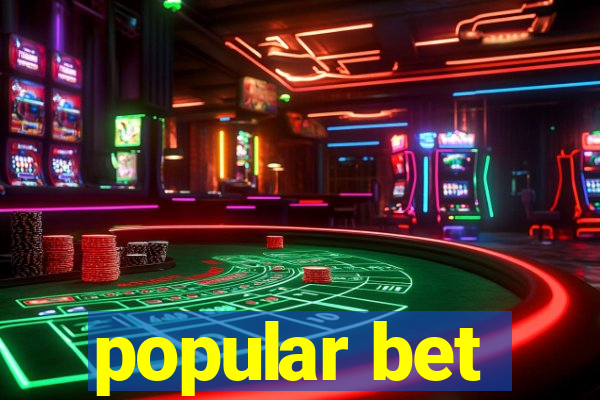 popular bet