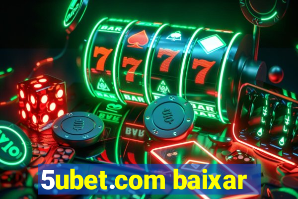 5ubet.com baixar