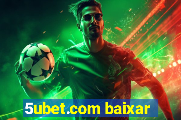 5ubet.com baixar