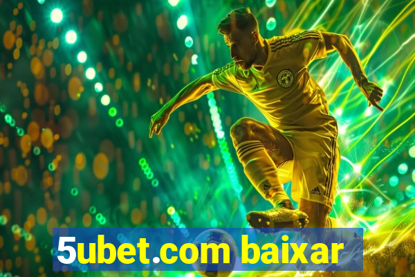 5ubet.com baixar