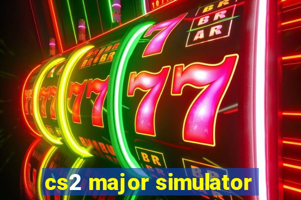 cs2 major simulator