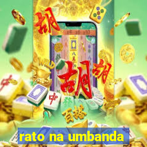 rato na umbanda