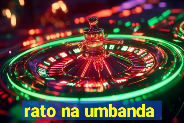 rato na umbanda