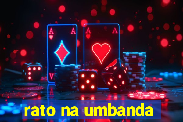 rato na umbanda