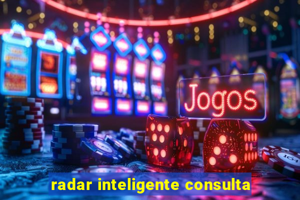 radar inteligente consulta