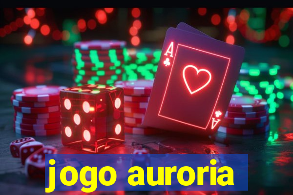 jogo auroria