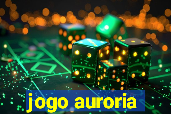 jogo auroria