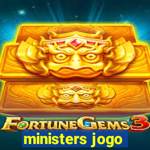 ministers jogo