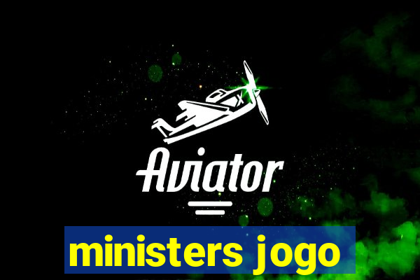 ministers jogo