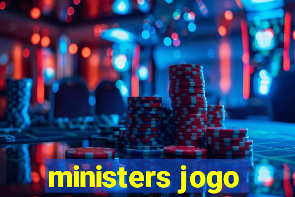 ministers jogo