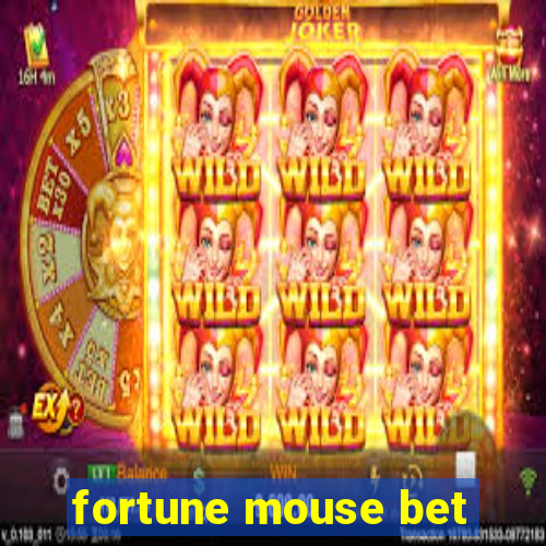 fortune mouse bet