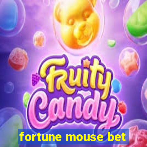 fortune mouse bet