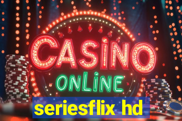 seriesflix hd