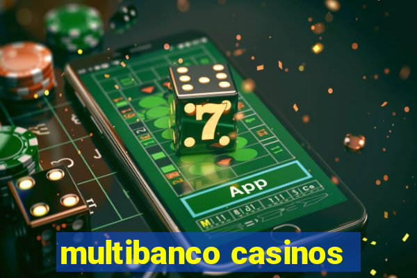 multibanco casinos