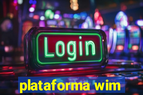 plataforma wim