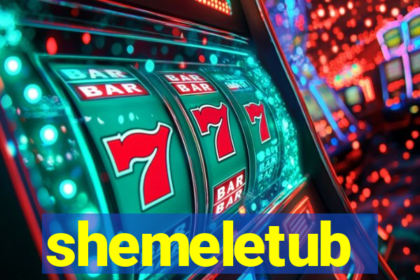 shemeletub