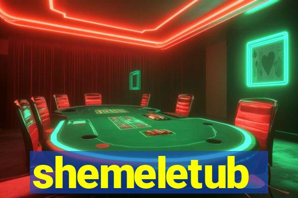 shemeletub