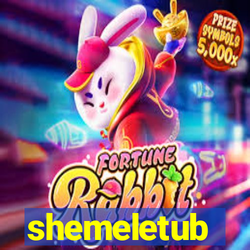 shemeletub