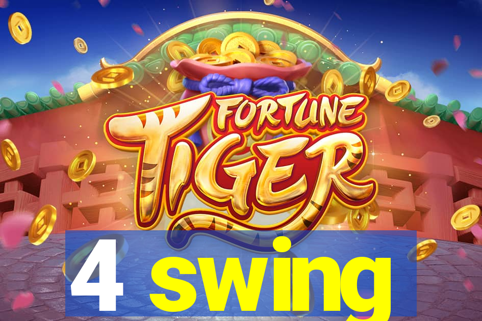 4 swing