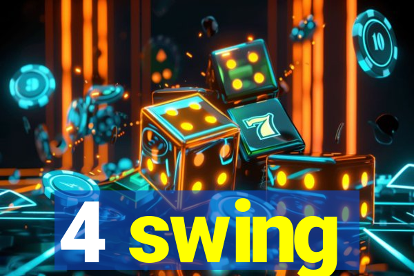 4 swing