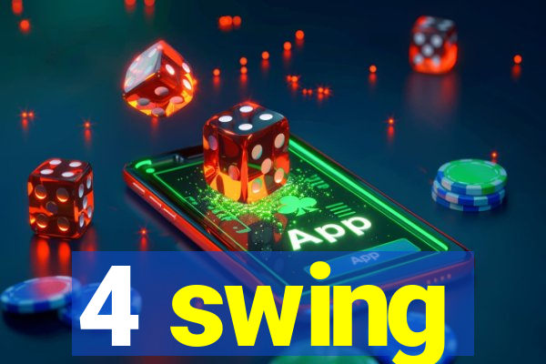 4 swing